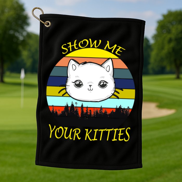 Show Me Your Kitties Golf Towel