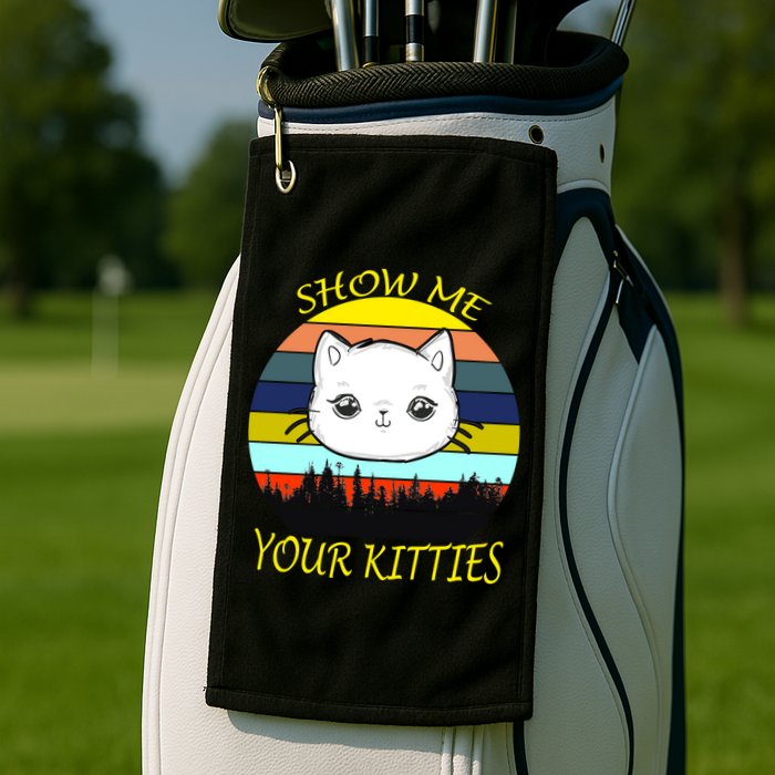 Show Me Your Kitties Golf Towel