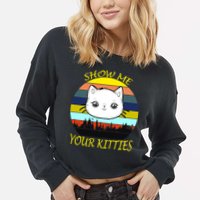 Show Me Your Kitties Cropped Pullover Crew
