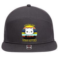 Show Me Your Kitties 7 Panel Mesh Trucker Snapback Hat