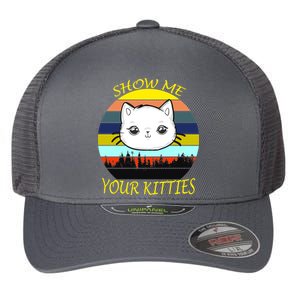 Show Me Your Kitties Flexfit Unipanel Trucker Cap