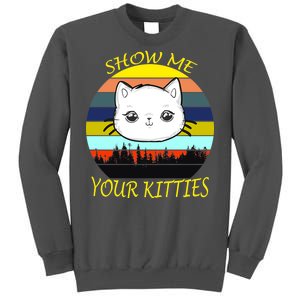 Show Me Your Kitties Tall Sweatshirt