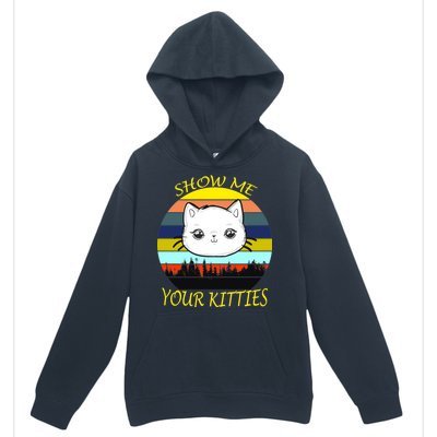 Show Me Your Kitties Urban Pullover Hoodie