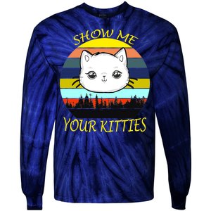 Show Me Your Kitties Tie-Dye Long Sleeve Shirt