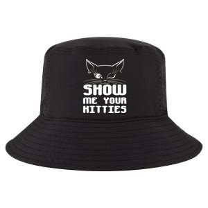 Show Me Your Kitties Funny Cat Cool Comfort Performance Bucket Hat