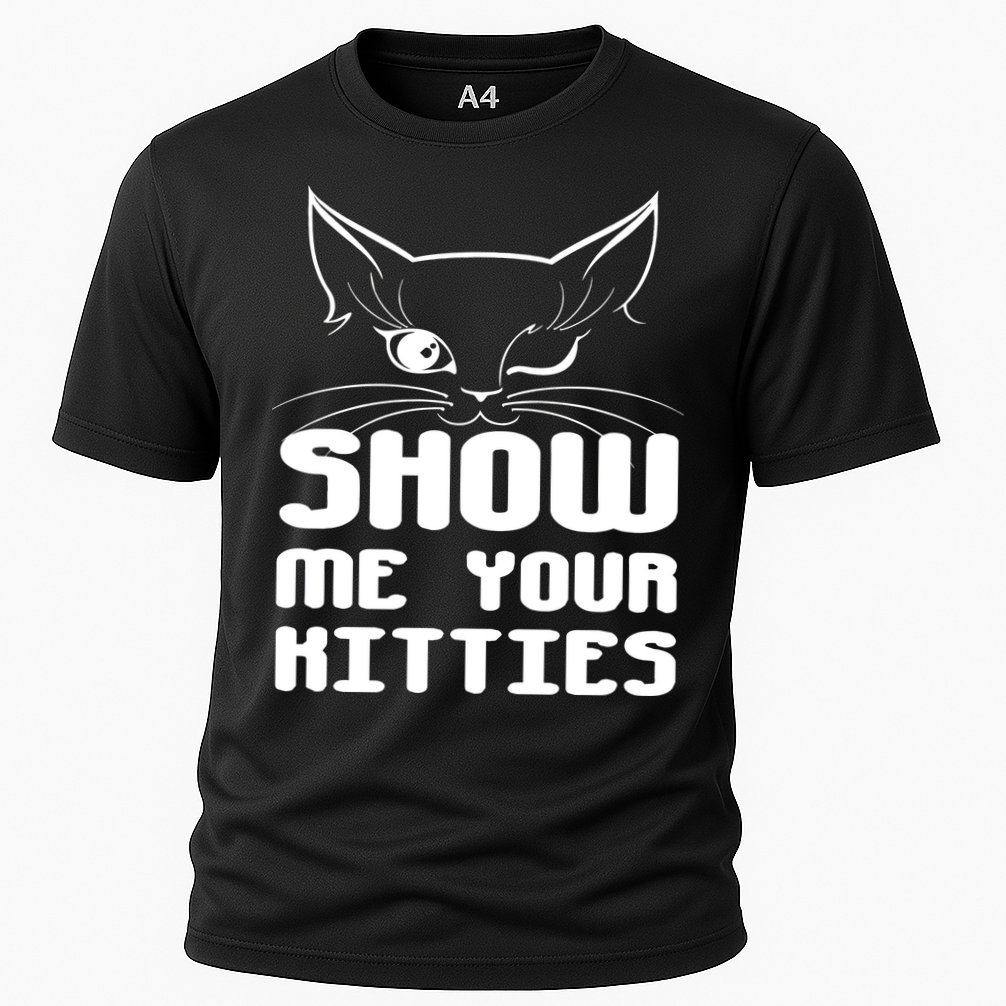 Show Me Your Kitties Funny Cat Performance Shirt