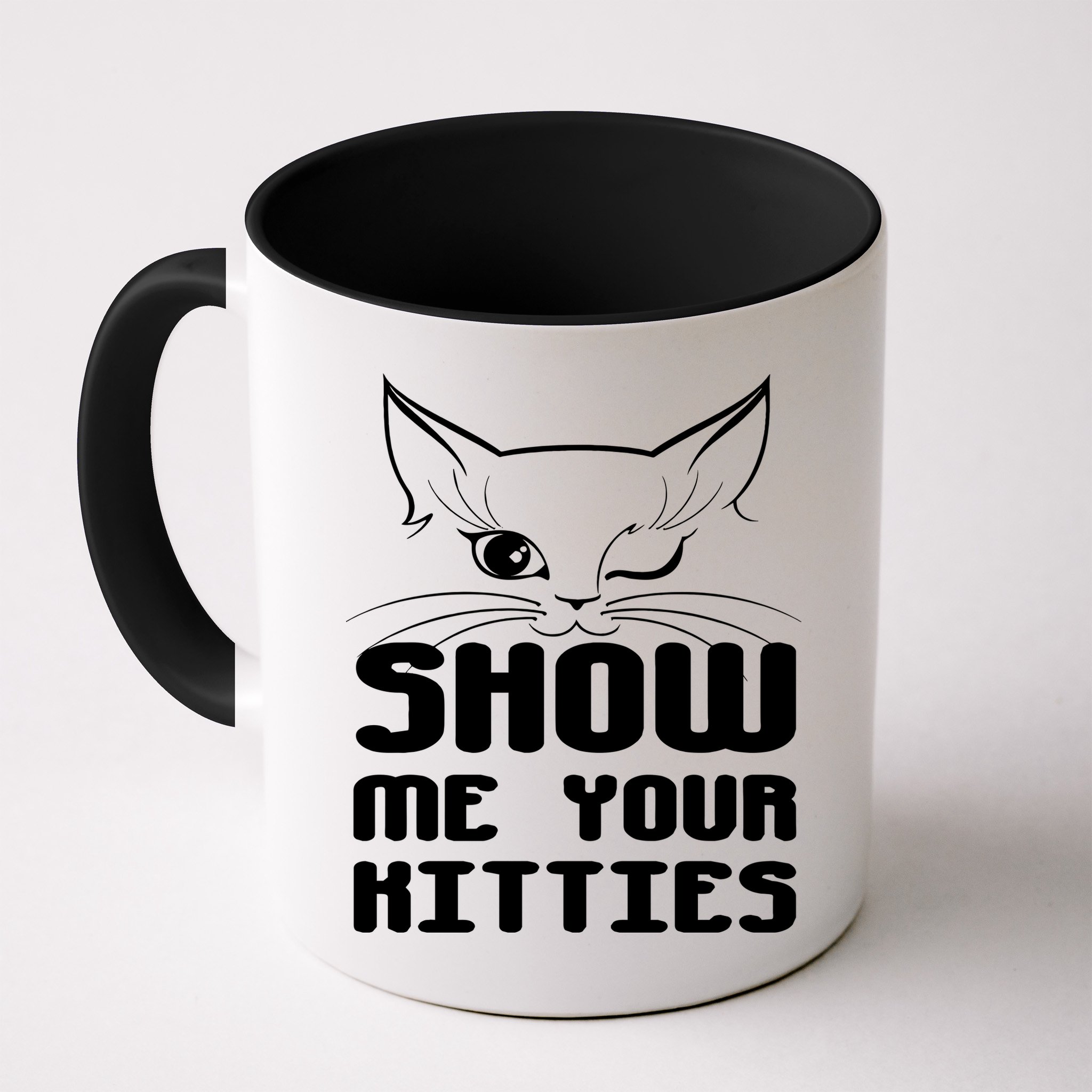Show Me Your Kitties Funny Cat Mug