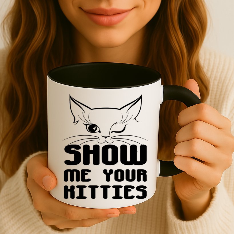 Show Me Your Kitties Funny Cat Mug