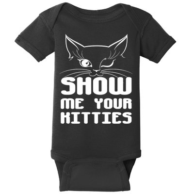 Show Me Your Kitties Funny Cat Baby Bodysuit
