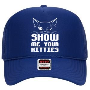 Show Me Your Kitties Funny Cat High Crown Mesh Back Trucker Hat