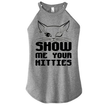 Show Me Your Kitties Funny Cat Women’s Perfect Tri Rocker Tank