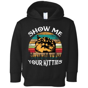 Show Me Your Kitties Retro Cat Lover Toddler Hoodie