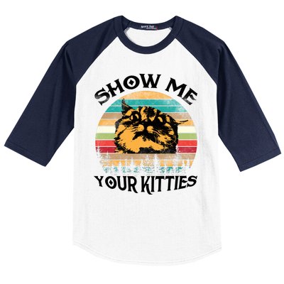 Show Me Your Kitties Retro Cat Lover Baseball Sleeve Shirt