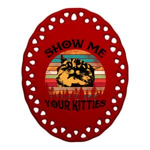 Show Me Your Kitties Retro Cat Lover Ceramic Oval Ornament