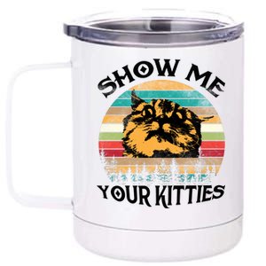 Show Me Your Kitties Retro Cat Lover 12 oz Stainless Steel Tumbler Cup