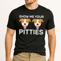 Show Me Your Pitties  Cooling Performance Crew T-Shirt