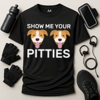 Show Me Your Pitties  Cooling Performance Crew T-Shirt
