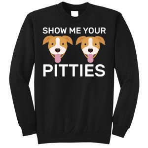 Show Me Your Pitties Sweatshirt