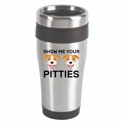 Show Me Your Pitties  16oz Travel Tumbler