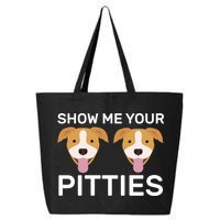 Show Me Your Pitties 25L Jumbo Tote