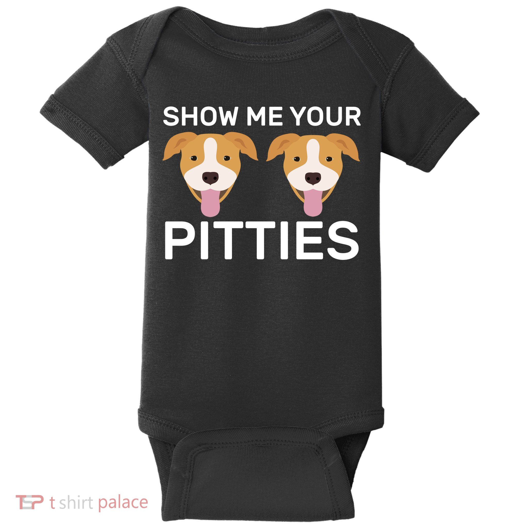 Show Me Your Pitties Baby Bodysuit