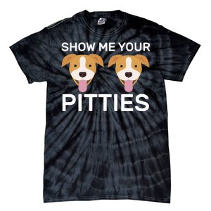 Show Me Your Pitties Tie-Dye T-Shirt