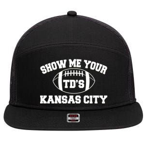 Show Me Your TD'S Kansas City Football 7 Panel Mesh Trucker Snapback Hat