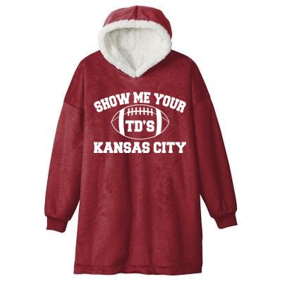 Show Me Your TD'S Kansas City Football Hooded Wearable Blanket