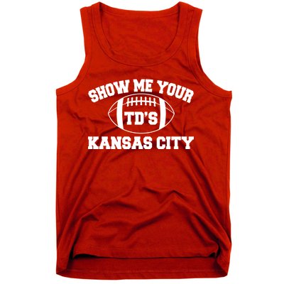 Show Me Your TD'S Kansas City Football Tank Top