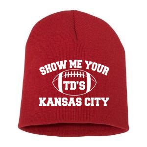 Show Me Your TD'S Kansas City Football Short Acrylic Beanie