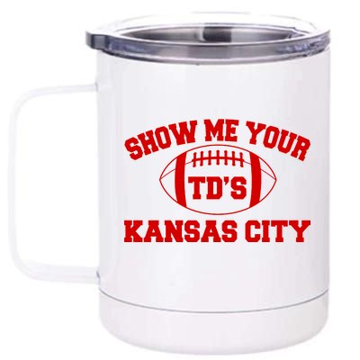 Show Me Your TD'S Kansas City Football 12 oz Stainless Steel Tumbler Cup