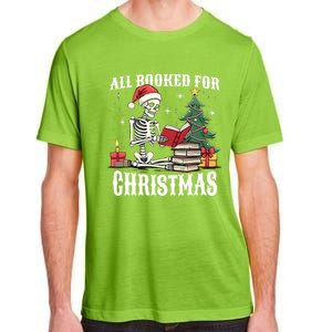 Skeleton Holiday Reading Funny All Booked For Christmas Funny Gift Adult ChromaSoft Performance T-Shirt