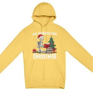 Skeleton Holiday Reading Funny All Booked For Christmas Funny Gift Premium Pullover Hoodie