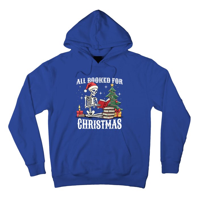 Skeleton Holiday Reading Funny All Booked For Christmas Funny Gift Hoodie