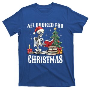 Skeleton Holiday Reading Funny All Booked For Christmas Funny Gift T-Shirt