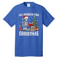 Skeleton Holiday Reading Funny All Booked For Christmas Funny Gift Tall T-Shirt