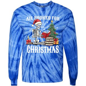 Skeleton Holiday Reading Funny All Booked For Christmas Funny Gift Tie-Dye Long Sleeve Shirt