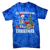 Skeleton Holiday Reading Funny All Booked For Christmas Funny Gift Tie-Dye T-Shirt