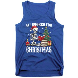 Skeleton Holiday Reading Funny All Booked For Christmas Funny Gift Tank Top