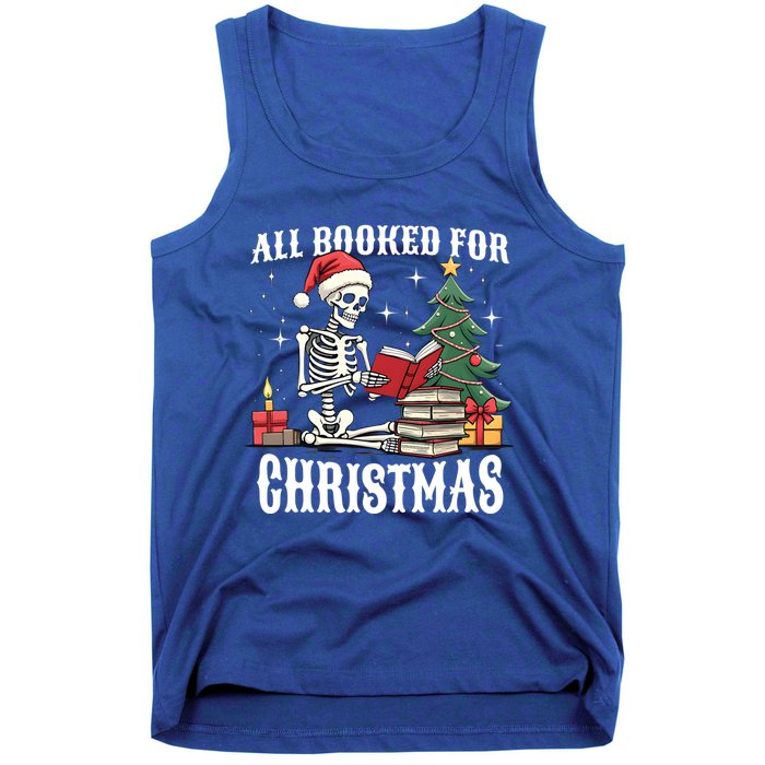 Skeleton Holiday Reading Funny All Booked For Christmas Funny Gift Tank Top