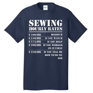 Sewing Hourly Rate Funny Sewer Labor Quilting Tailor Gifts Tall T-Shirt