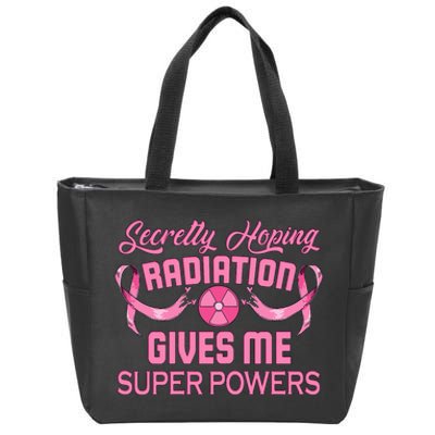 Secretly Hoping Radiation Gives Me Super Power  Zip Tote Bag