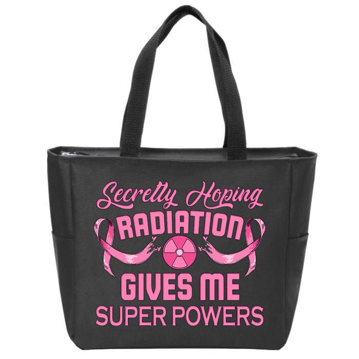 Secretly Hoping Radiation Gives Me Super Power  Zip Tote Bag