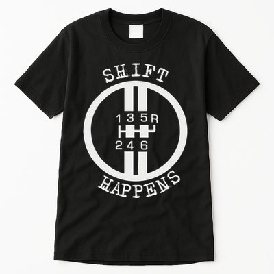 Shift Happens Race Car Fan Manual Transmission 6 Speed Funny Tall T-Shirt