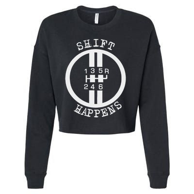 Shift Happens Race Car Fan Manual Transmission 6 Speed Funny Cropped Pullover Crew