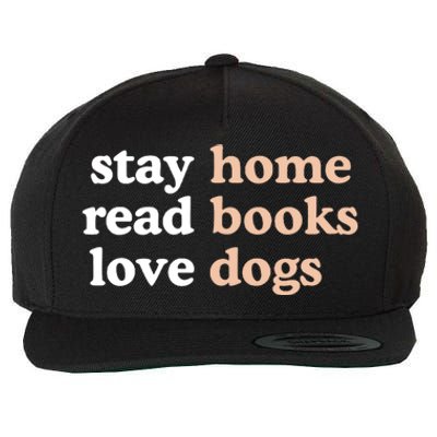 Stay Home Read Books Love Dogs Funny Quote Wool Snapback Cap