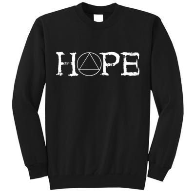 Sobriety Hope Recovery Alcoholic Sober Recover Aa Support Cool Gift Tall Sweatshirt