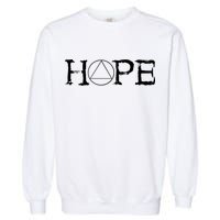 Sobriety Hope Recovery Alcoholic Sober Recover Aa Support Cool Gift Garment-Dyed Sweatshirt