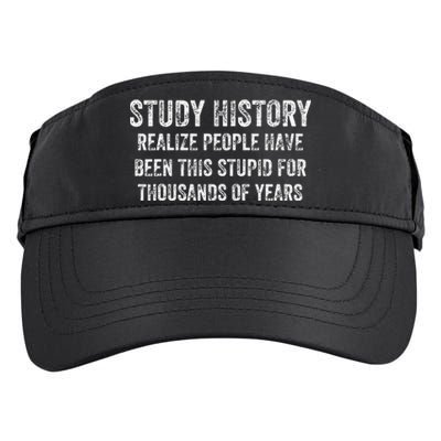 Study History Realize People Have Been This Stupid Adult Drive Performance Visor