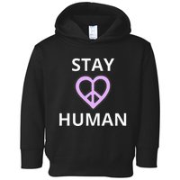 Stay Human Toddler Hoodie